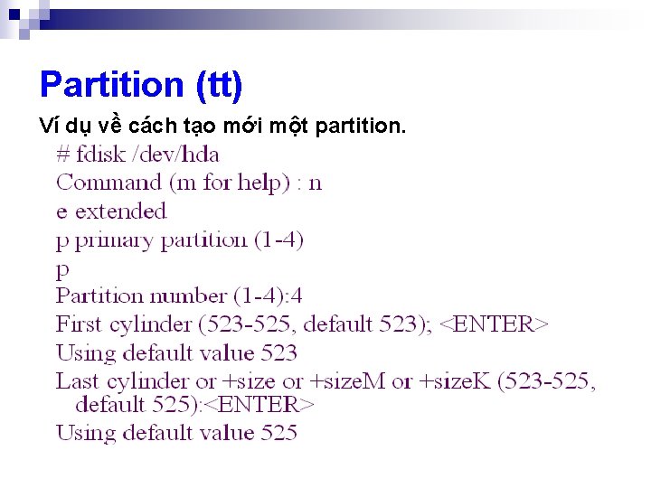 Partition (tt) Ví dụ về cách tạo mới một partition. 