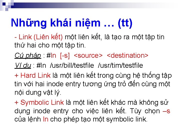 Những khái niệm … (tt) - Link (Liên kết) một liên kết, là tạo