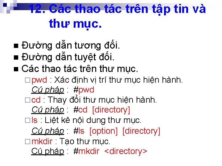 12. Các thao tác trên tập tin và thư mục. Đường dẫn tương đối.