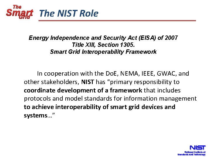 The Smart The NIST Role Grid Energy Independence and Security Act (EISA) of 2007