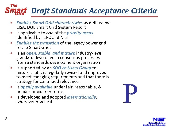 The Smart Draft Standards Acceptance Criteria Grid • Enables Smart Grid characteristics as defined