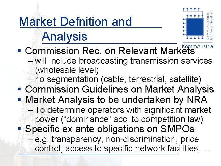 Market Defnition and Analysis § Commission Rec. on Relevant Markets – will include broadcasting