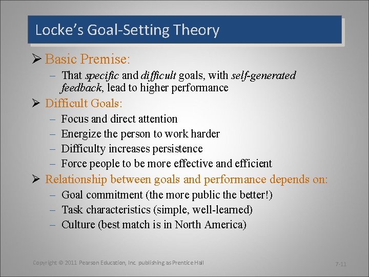 Locke’s Goal-Setting Theory Ø Basic Premise: – That specific and difficult goals, with self-generated