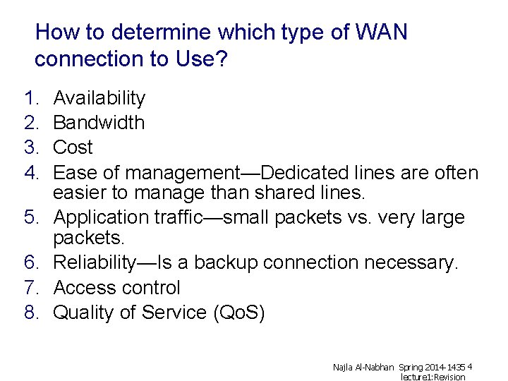 How to determine which type of WAN connection to Use? 1. 2. 3. 4.