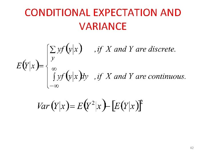 CONDITIONAL EXPECTATION AND VARIANCE 42 
