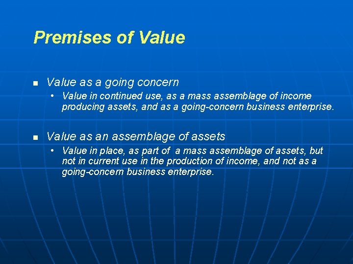 Premises of Value n Value as a going concern • Value in continued use, Premises of Value n Value as a going concern • Value in continued use,