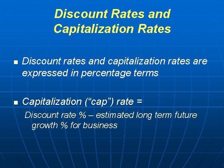 Discount Rates and Capitalization Rates n n Discount rates and capitalization rates are expressed Discount Rates and Capitalization Rates n n Discount rates and capitalization rates are expressed