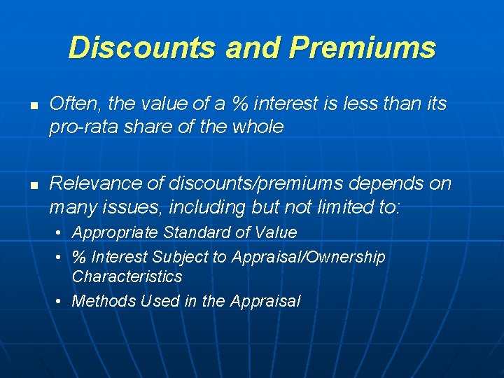 Discounts and Premiums n n Often, the value of a % interest is less Discounts and Premiums n n Often, the value of a % interest is less