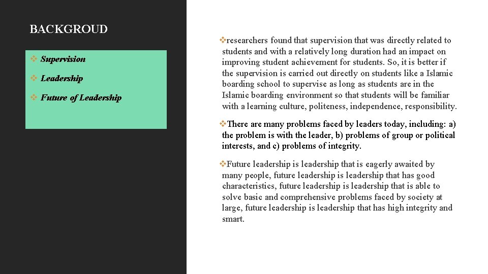 BACKGROUD v Supervision v Leadership v Future of Leadership vresearchers found that supervision that BACKGROUD v Supervision v Leadership v Future of Leadership vresearchers found that supervision that