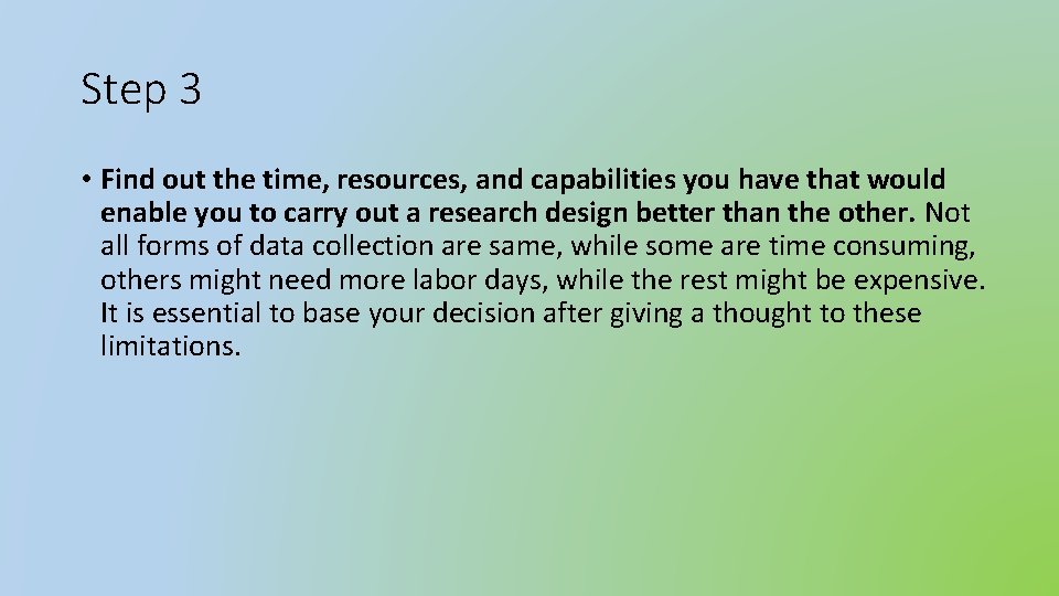 Step 3 • Find out the time, resources, and capabilities you have that would