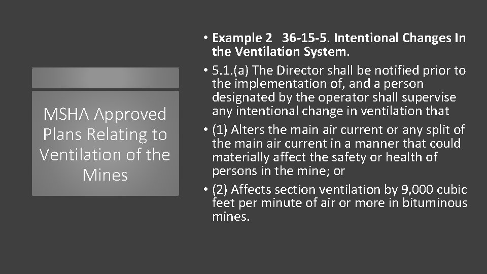 MSHA Approved Plans Relating to Ventilation of the Mines • Example 2 36 -15