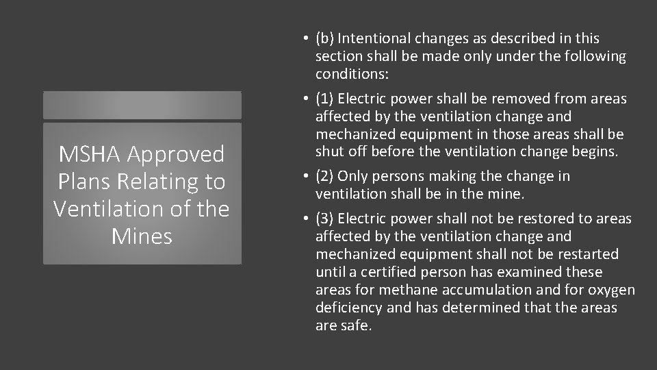 MSHA Approved Plans Relating to Ventilation of the Mines • (b) Intentional changes as