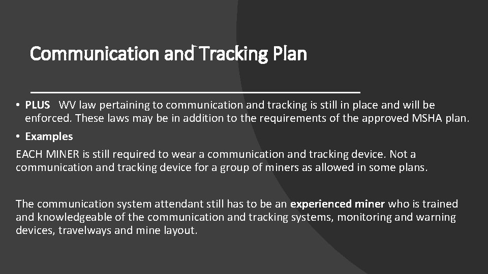 Communication and Tracking Plan • PLUS WV law pertaining to communication and tracking is