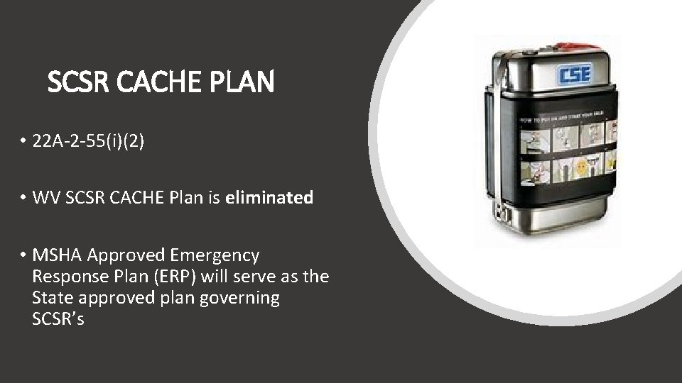 SCSR CACHE PLAN • 22 A-2 -55(i)(2) • WV SCSR CACHE Plan is eliminated