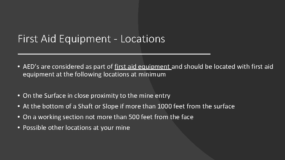 First Aid Equipment - Locations • AED’s are considered as part of first aid