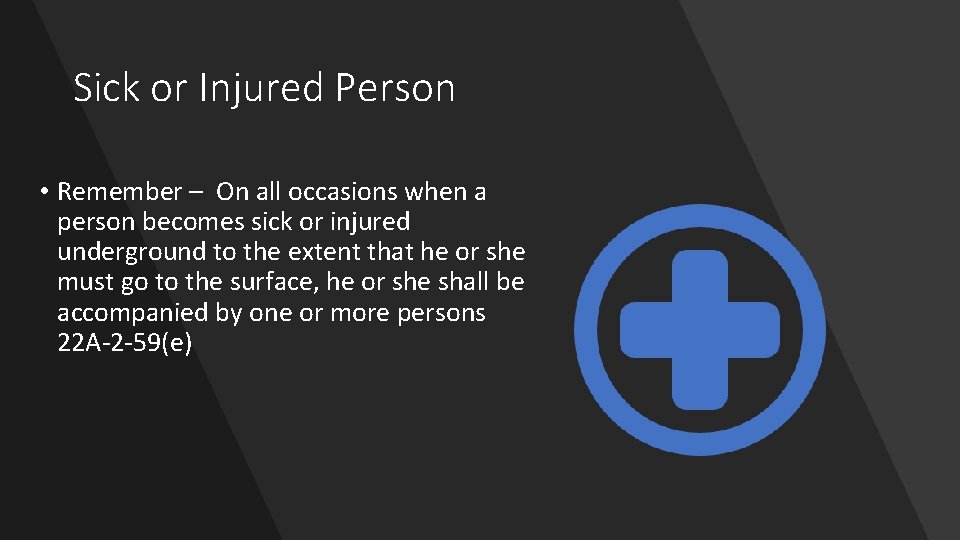 Sick or Injured Person • Remember – On all occasions when a person becomes
