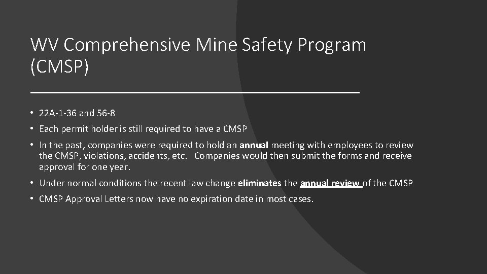 WV Comprehensive Mine Safety Program (CMSP) • 22 A-1 -36 and 56 -8 •