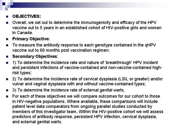 n n n n n OBJECTIVES: Overall, we set out to determine the immunogenicity