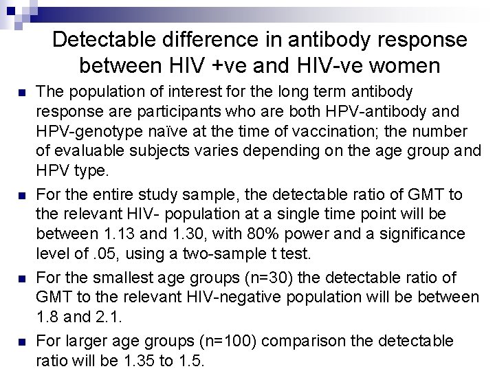 Detectable difference in antibody response between HIV +ve and HIV-ve women n n The