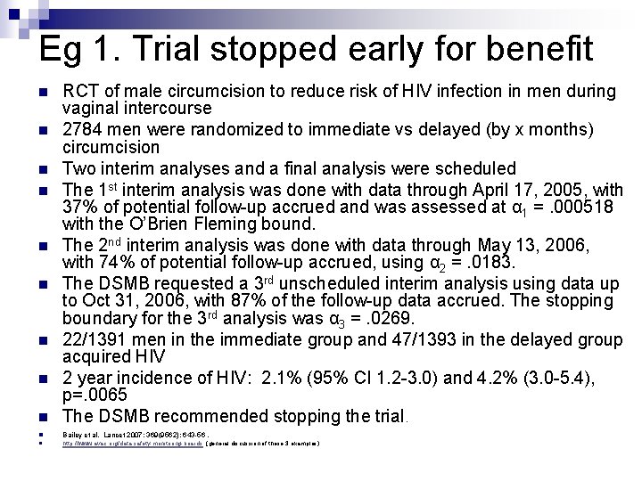 Eg 1. Trial stopped early for benefit n RCT of male circumcision to reduce