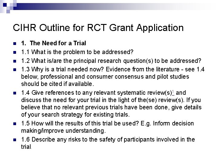 CIHR Outline for RCT Grant Application n n n 1. The Need for a