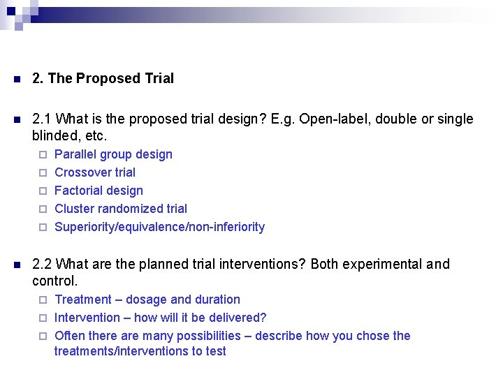 n 2. The Proposed Trial n 2. 1 What is the proposed trial design?