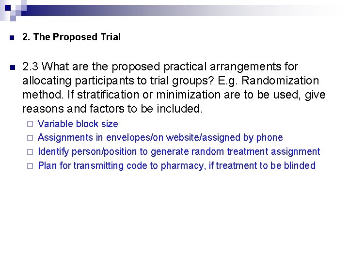 n 2. The Proposed Trial n 2. 3 What are the proposed practical arrangements