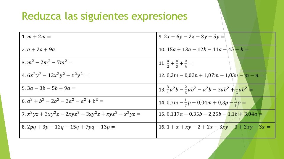 Reduzca las siguientes expresiones 