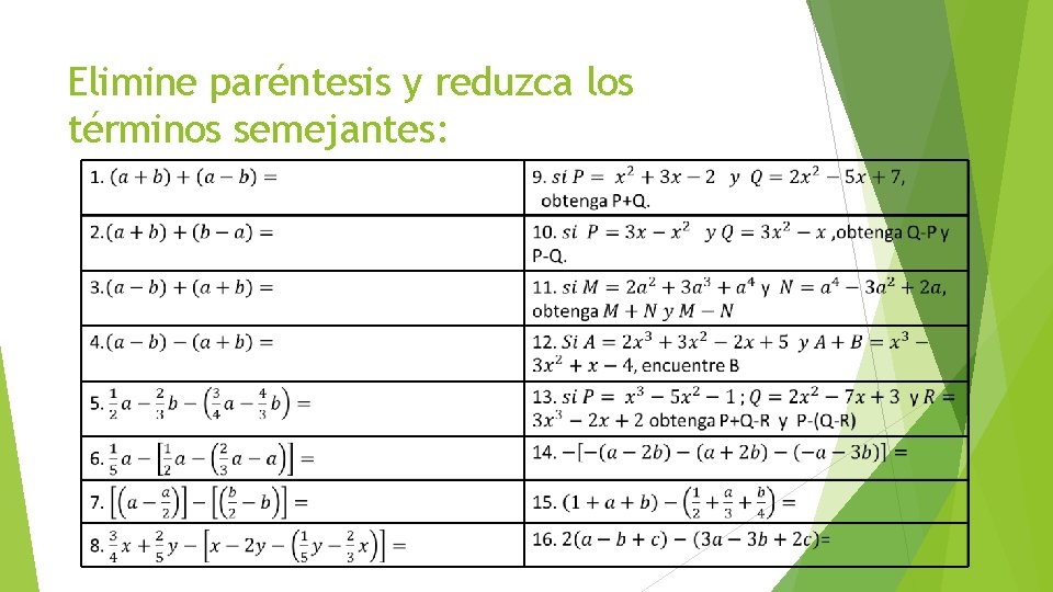 Elimine paréntesis y reduzca los términos semejantes: 