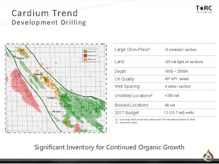 Cardium Trend Development Drilling Large Oil-in-Place 1 ~5 mmbbls / section Land ~95 net