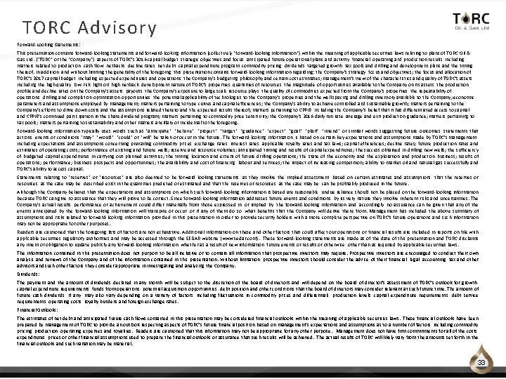 TORC Advisory Forward‐Looking Statements: This presentation contains forward‐looking statements and forward‐looking information (collectively "forward‐looking