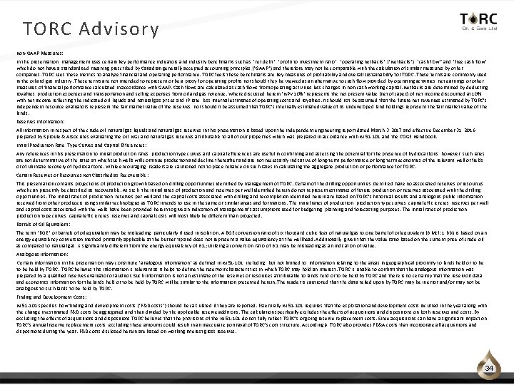 TORC Advisory Non‐GAAP Measures: In this presentation, management uses certain key performance indicators and