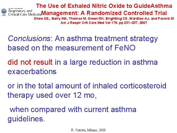 The Use of Exhaled Nitric Oxide to Guide. Asthma Management: A Randomized Controlled Trial