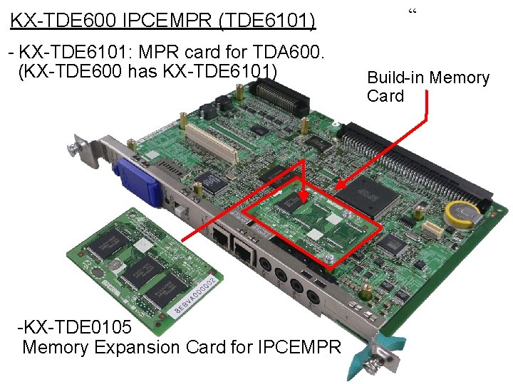 KX-TDE 600 IPCEMPR (TDE 6101) - KX-TDE 6101: MPR card for TDA 600. (KX-TDE