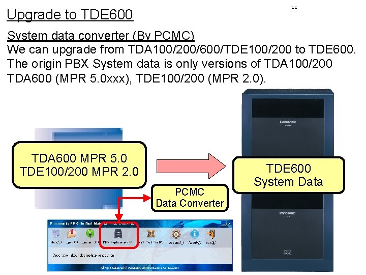 “ Upgrade to TDE 600 System data converter (By PCMC) We can upgrade from