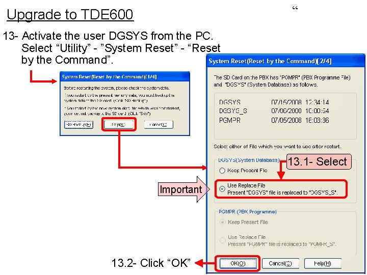 “ Upgrade to TDE 600 13 - Activate the user DGSYS from the PC.