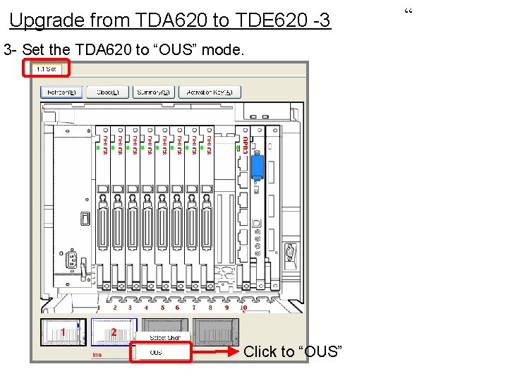 Upgrade from TDA 620 to TDE 620 -3 3 - Set the TDA 620