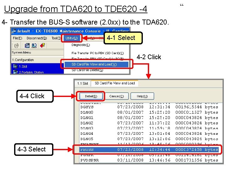 Upgrade from TDA 620 to TDE 620 -4 4 - Transfer the BUS-S software