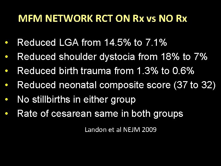 MFM NETWORK RCT ON Rx vs NO Rx • • • Reduced LGA from