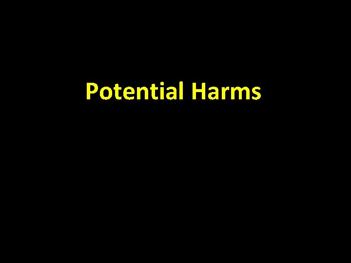 Potential Harms 