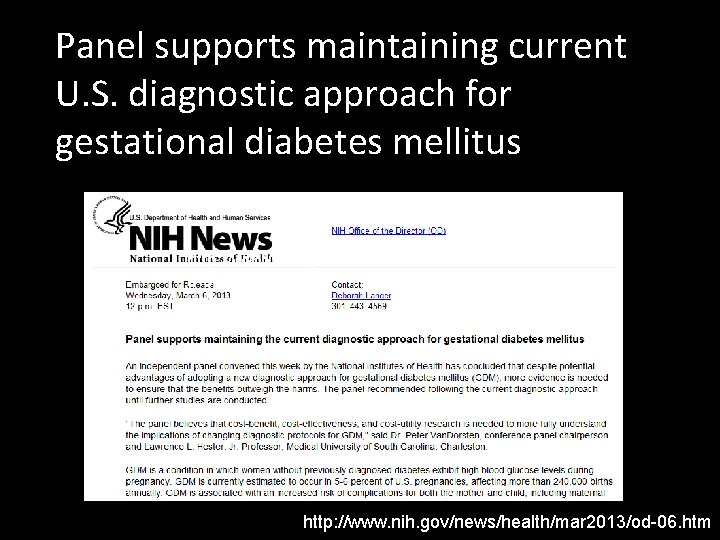 Panel supports maintaining current U. S. diagnostic approach for gestational diabetes mellitus http: //www.