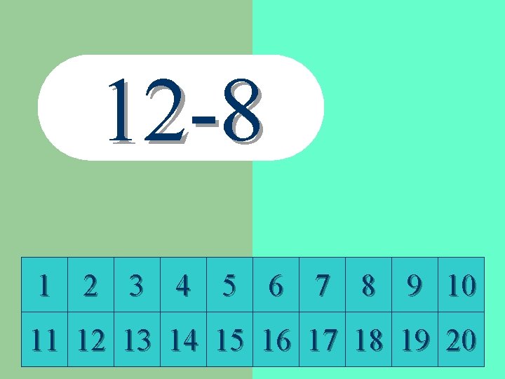 12 -8 1 2 3 4 5 6 7 8 9 10 11 12