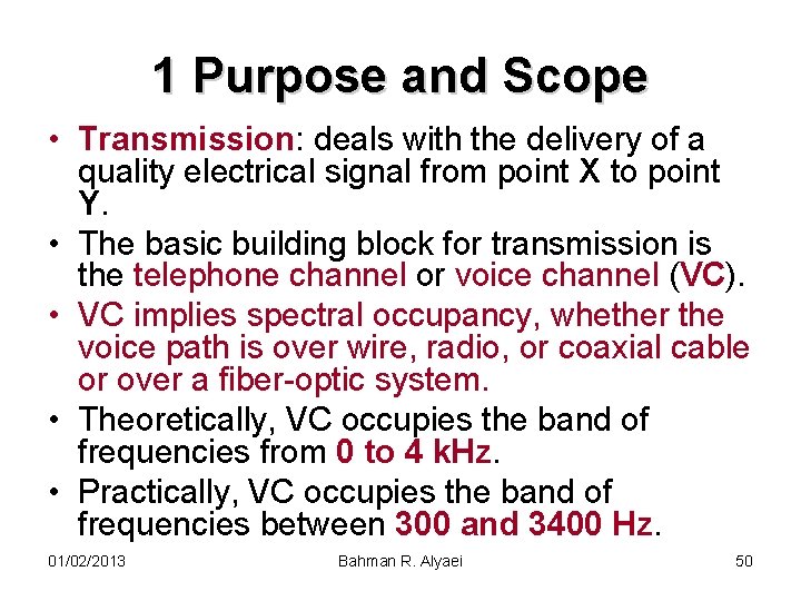 1 Purpose and Scope • Transmission: deals with the delivery of a quality electrical