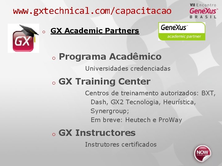 www. gxtechnical. com/capacitacao o GX Academic Partners o Programa Acadêmico Universidades credenciadas o GX