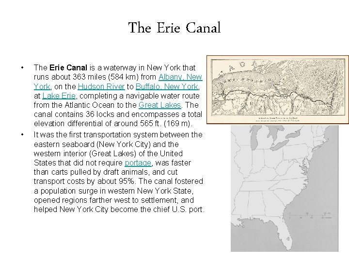 The Erie Canal • • The Erie Canal is a waterway in New York