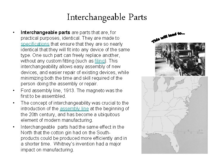 Interchangeable Parts • • Interchangeable parts are parts that are, for practical purposes, identical.