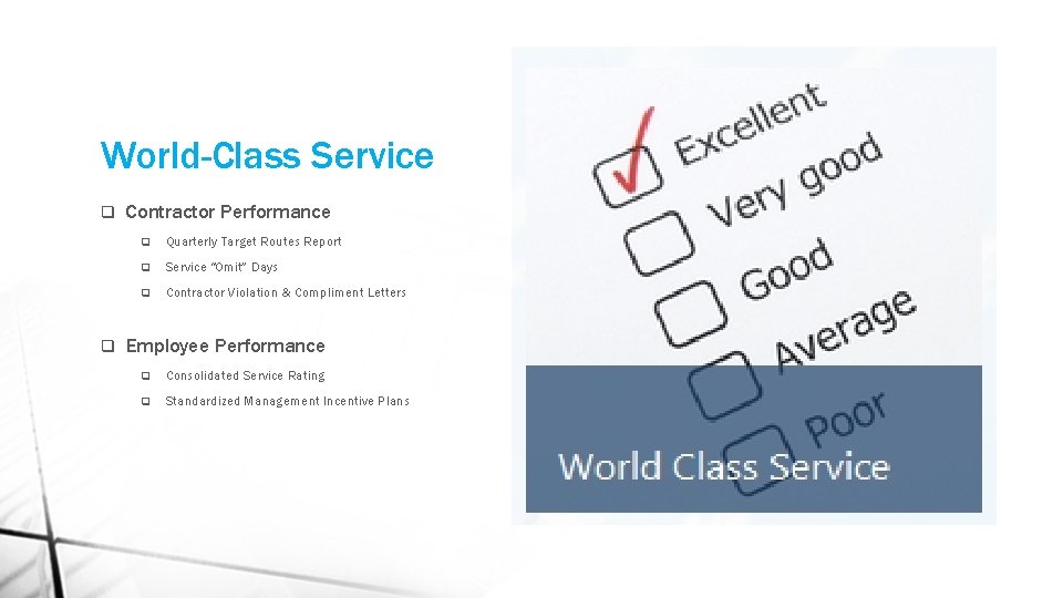 World-Class Service q q Contractor Performance q Quarterly Target Routes Report q Service “Omit”