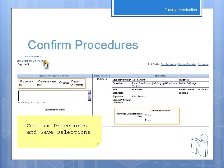 Faculty Introduction Confirm Procedures and Save Selections 