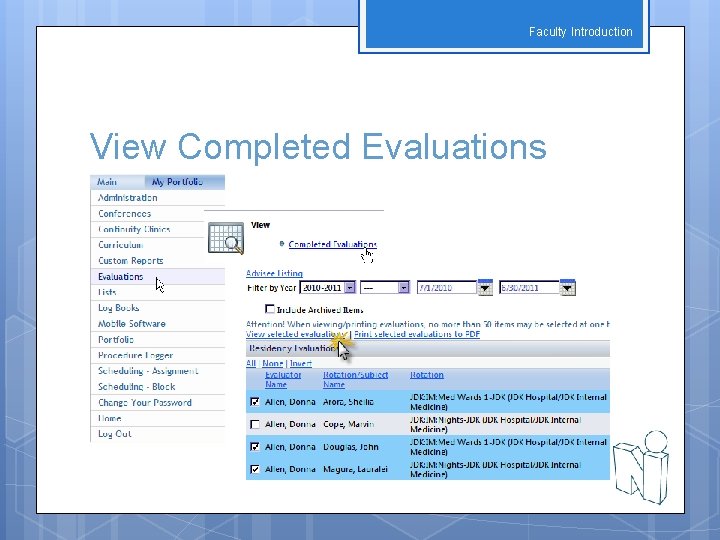 Faculty Introduction View Completed Evaluations 