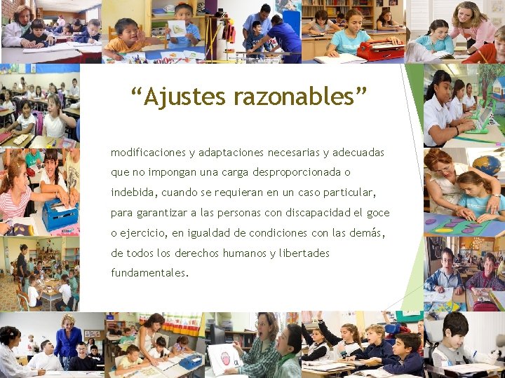 “Ajustes razonables” modificaciones y adaptaciones necesarias y adecuadas que no impongan una carga desproporcionada “Ajustes razonables” modificaciones y adaptaciones necesarias y adecuadas que no impongan una carga desproporcionada